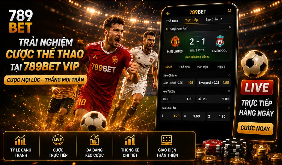 Trải nghiệm cược thể thao tại 789Bet VIP