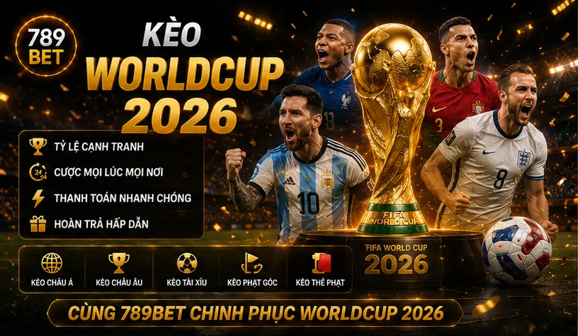 Giao diện trang cược Kèo WorldCup 2026 tại 789Bet với tỷ lệ hấp dẫn